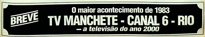 1223203945_BreveTVMancheteRio1983.thumb.png.22f115599c0bbad222d05d80de5c4510.png