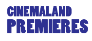 650011691_cinemalandpremieresnuevologo-01.png.467465192aacd6de20fbda9c7bde77ec.png