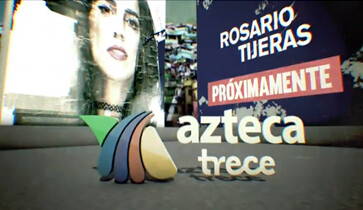 5803c924babc8_PromosAztecaTrece2016-RosarioTijerasPrximamente.png.c62b03c2b9a2a316ede4b3ed460c2b5d.png